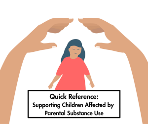Supporting Children from Families Affected by Drugs - Quick Reference Guide